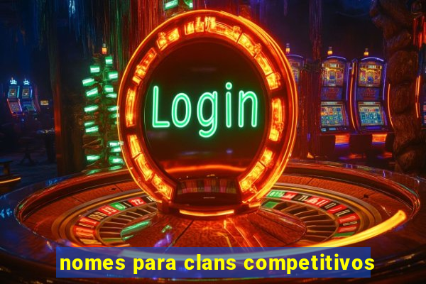 nomes para clans competitivos